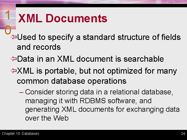 1 XML Documents 0ïUsed to specify a standard structure of fields and records ïData