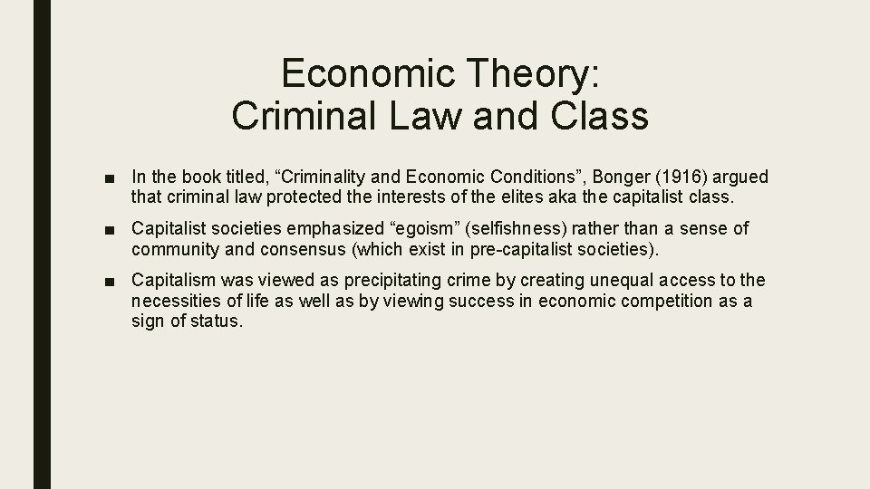 Economic Theory: Criminal Law and Class ■ In the book titled, “Criminality and Economic