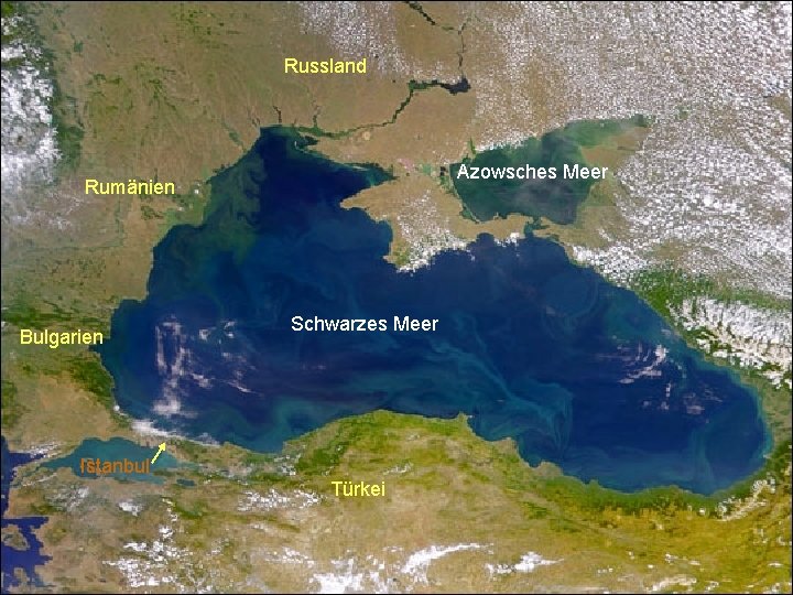 Russland Azowsches Meer Rumänien Bulgarien Schwarzes Meer Istanbul Türkei 