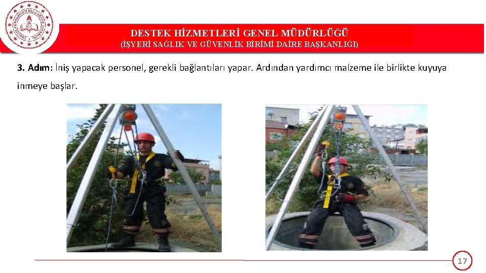 DESTEK HİZMETLERİ GENEL MÜDÜRLÜĞÜ (İŞYERİ SAĞLIK VE GÜVENLİK BİRİMİ DAİRE BAŞKANLIĞI) 3. Adım: İniş