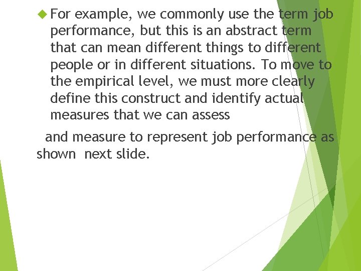  For example, we commonly use the term job performance, but this is an