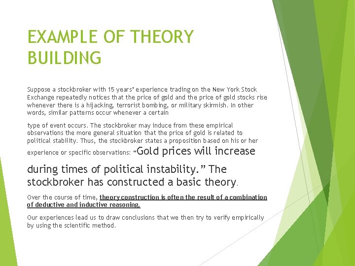 EXAMPLE OF THEORY BUILDING Suppose a stockbroker with 15 years’ experience trading on the