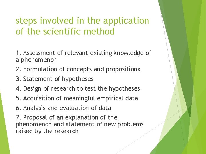 steps involved in the application of the scientific method 1. Assessment of relevant existing