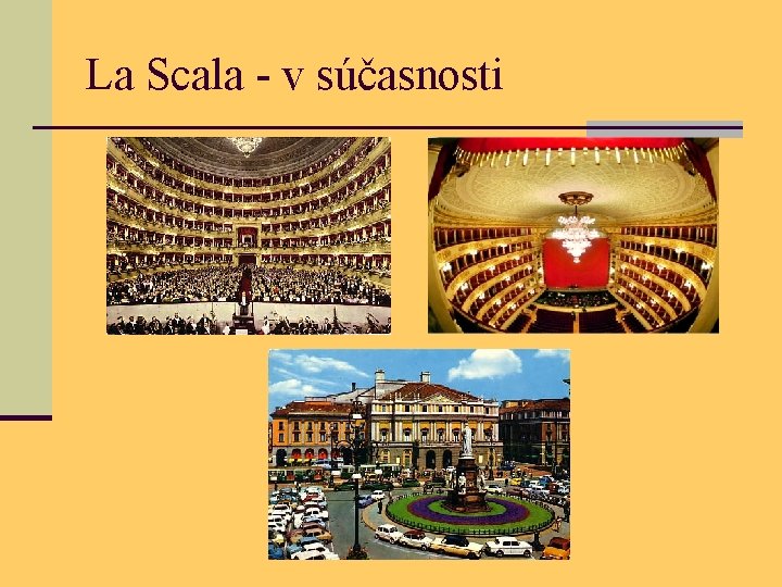 La Scala - v súčasnosti 