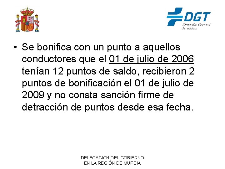  • Se bonifica con un punto a aquellos conductores que el 01 de