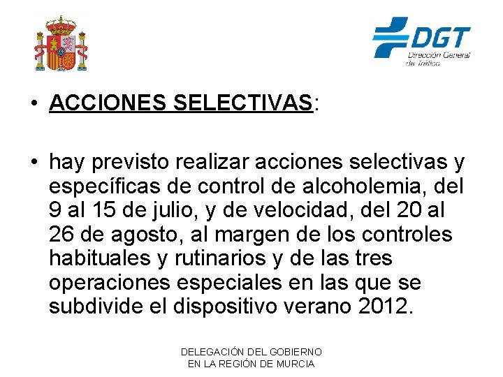  • ACCIONES SELECTIVAS: • hay previsto realizar acciones selectivas y específicas de control