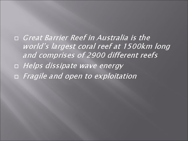  Great Barrier Reef in Australia is the world’s largest coral reef at 1500