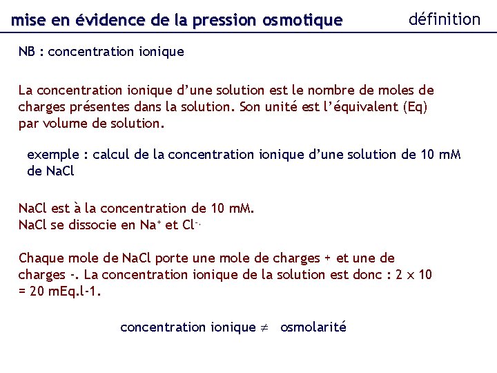 mise en évidence de la pression osmotique définition NB : concentration ionique La concentration