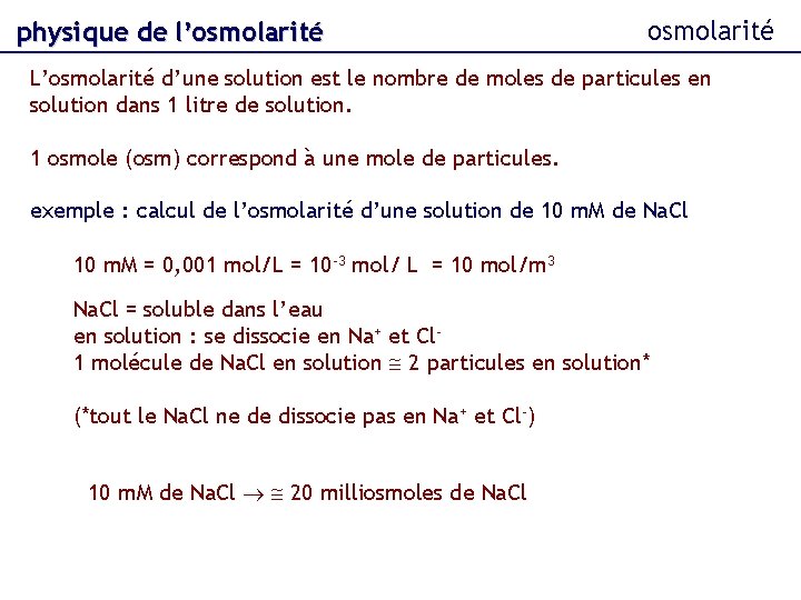 physique de l’osmolarité L’osmolarité d’une solution est le nombre de moles de particules en