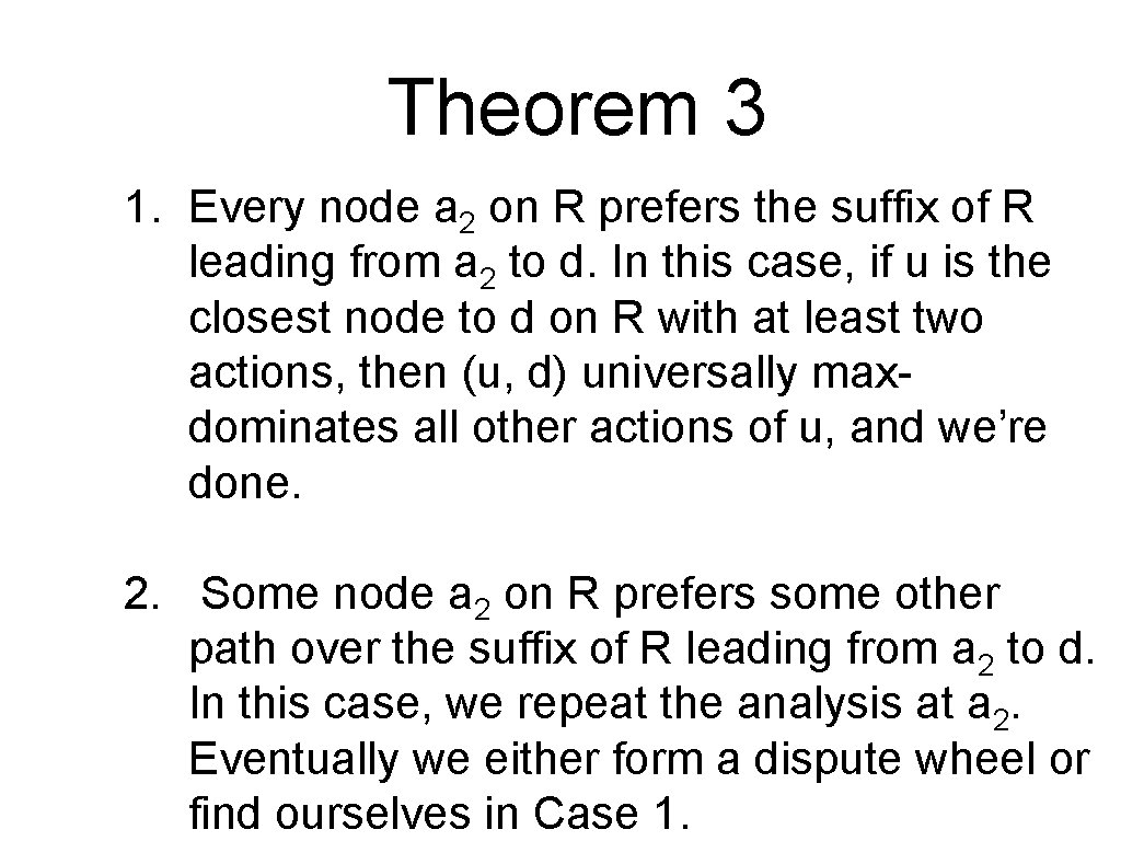 Theorem 3 1. Every node a 2 on R prefers the suffix of R