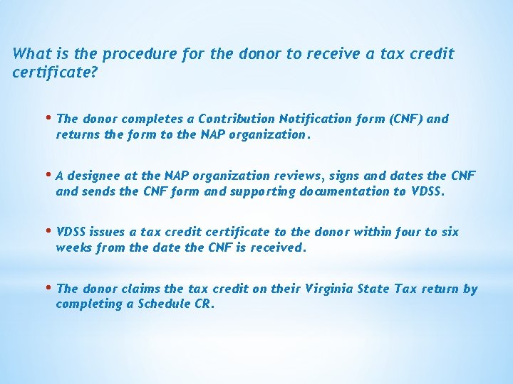 What is the procedure for the donor to receive a tax credit certificate? •