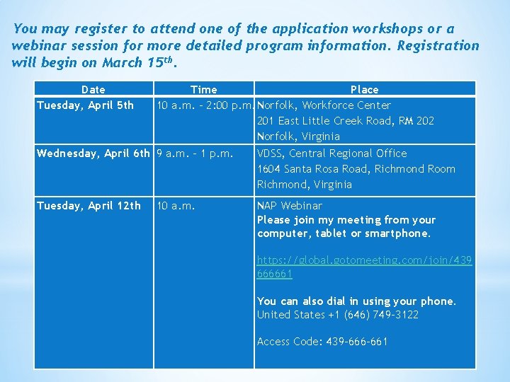 You may register to attend one of the application workshops or a webinar session