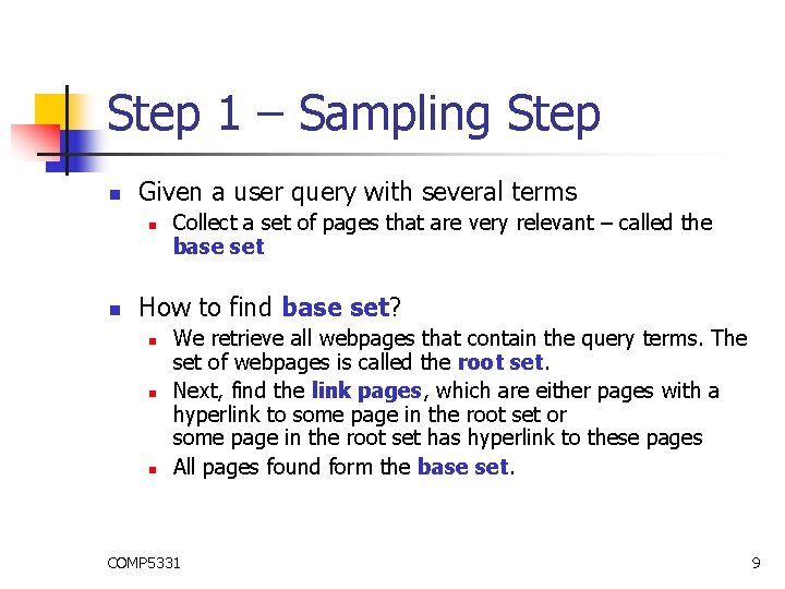 Step 1 – Sampling Step n Given a user query with several terms n