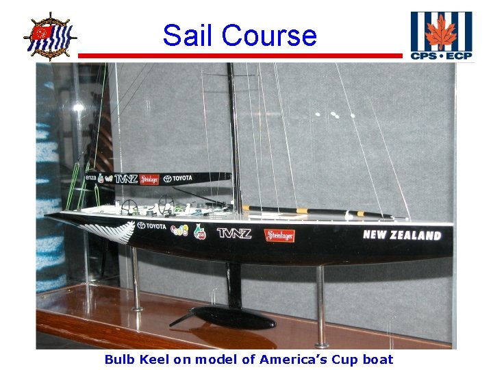 ® Sail Course Bulb Keel on model of America’s Cup boat 