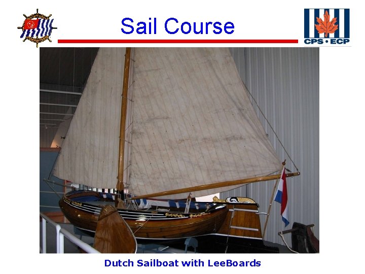 ® Sail Course Dutch Sailboat with Lee. Boards 