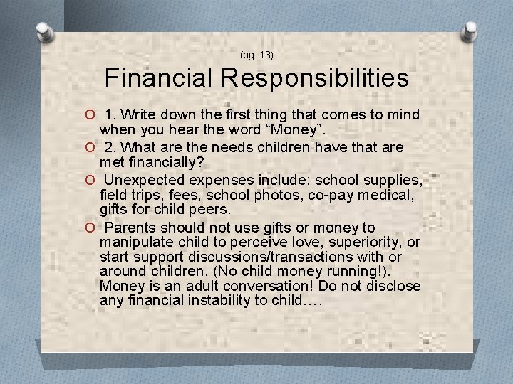 (pg. 13) Financial Responsibilities O 1. Write down the first thing that comes to