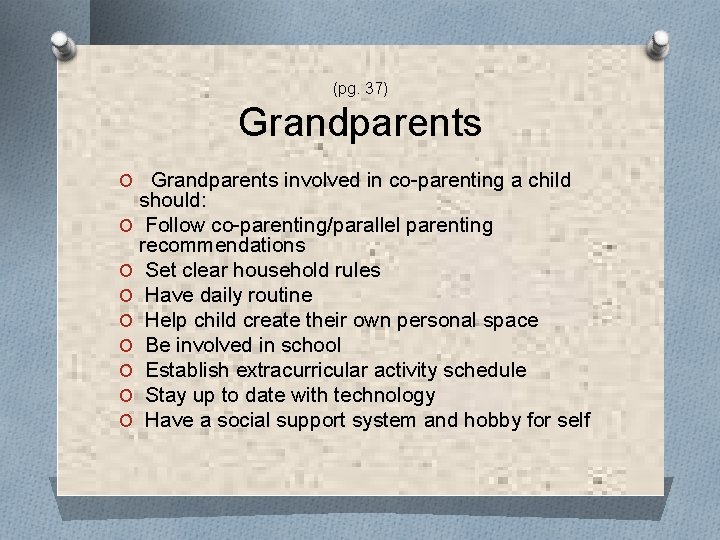 (pg. 37) Grandparents O Grandparents involved in co-parenting a child O O O O