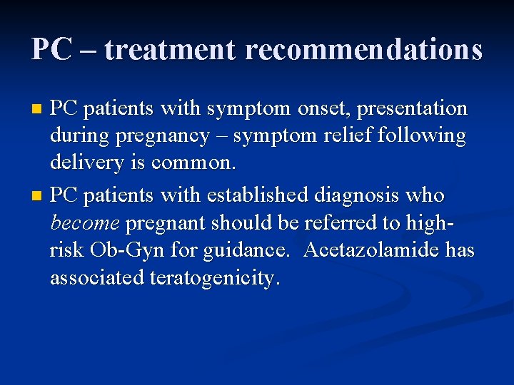 PC – treatment recommendations PC patients with symptom onset, presentation during pregnancy – symptom