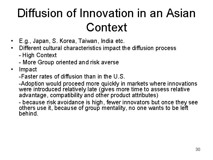 Diffusion of Innovation in an Asian Context • E. g. , Japan, S. Korea,