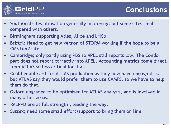 Conclusions • South. Grid sites utilisation generally improving, but some sites small compared with