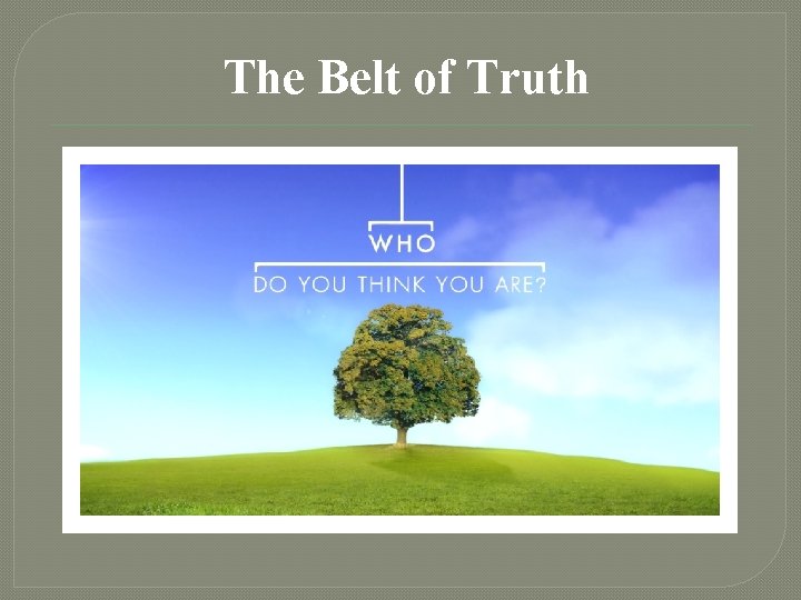 The Belt of Truth 