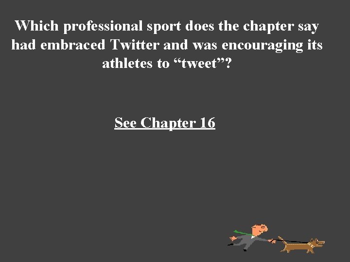 Which professional sport does the chapter say had embraced Twitter and was encouraging its