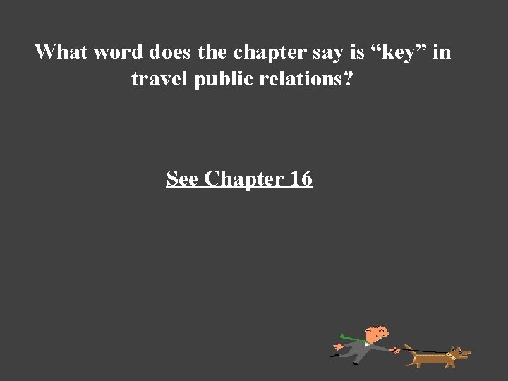 What word does the chapter say is “key” in travel public relations? See Chapter