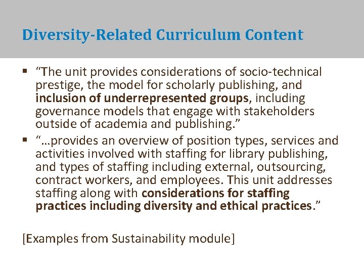 Diversity-Related Curriculum Content § “The unit provides considerations of socio-technical prestige, the model for