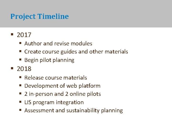 Project Timeline § 2017 § Author and revise modules § Create course guides and