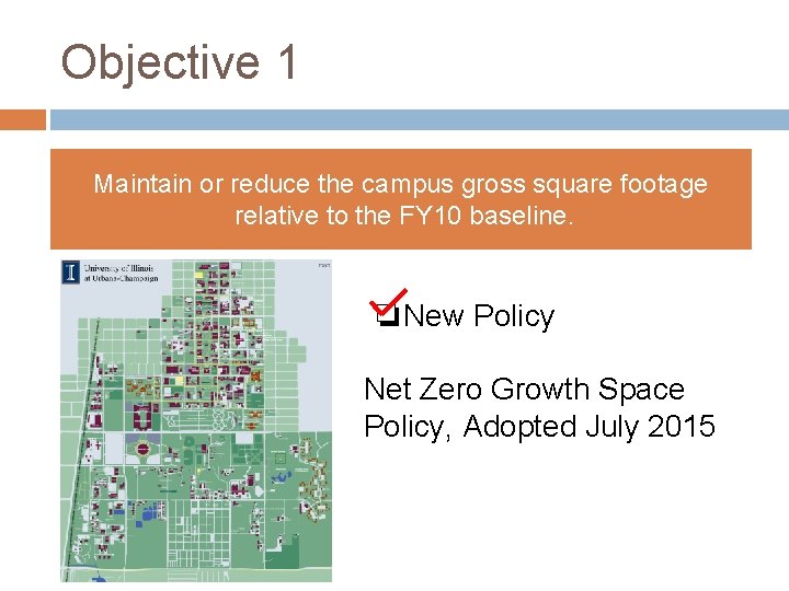 Objective 1 Maintain or reduce the campus gross square footage relative to the FY