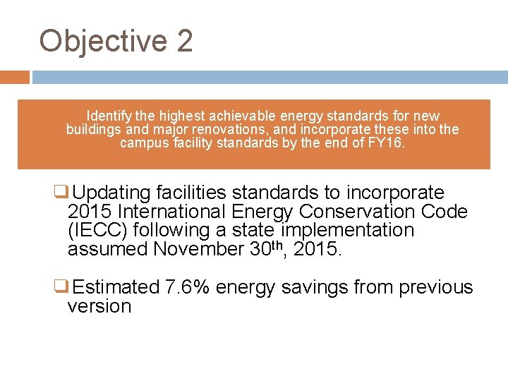 Objective 2 Identify the highest achievable energy standards for new buildings and major renovations,