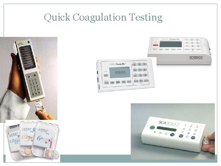 Quick Coagulation Testing 