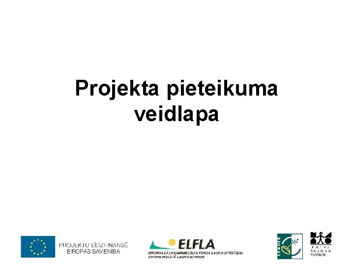 Projekta pieteikuma veidlapa 