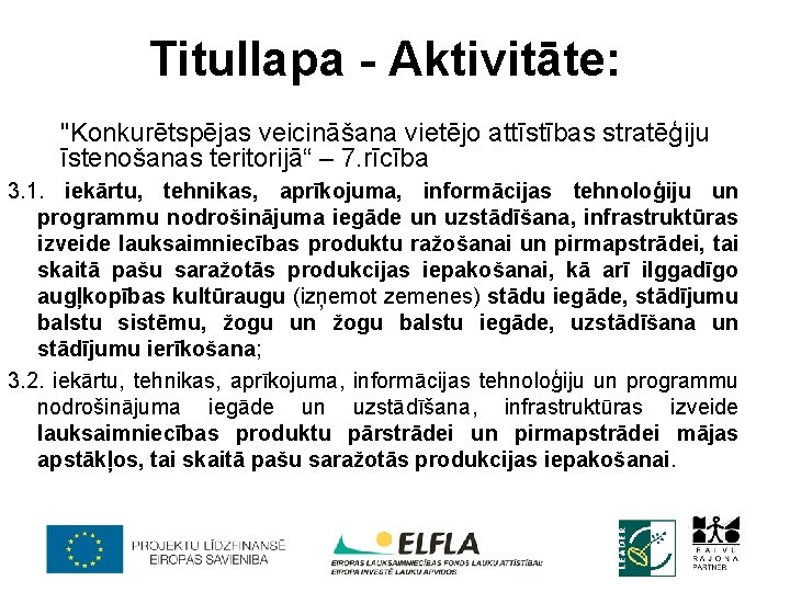 Titullapa - Aktivitāte: "Konkurētspējas veicināšana vietējo attīstības stratēģiju īstenošanas teritorijā“ – 7. rīcība 3.