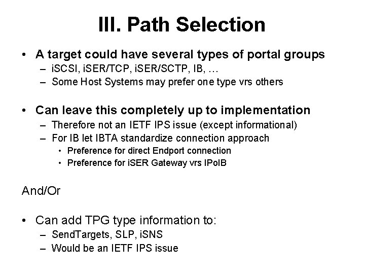 III. Path Selection • A target could have several types of portal groups –