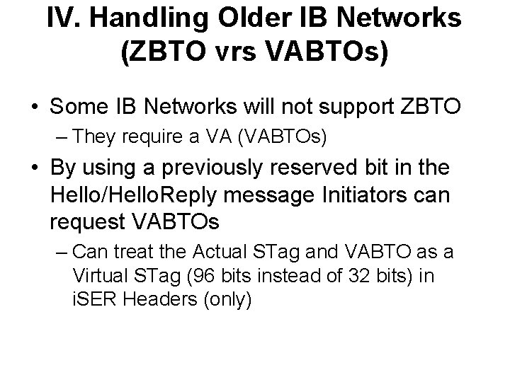 IV. Handling Older IB Networks (ZBTO vrs VABTOs) • Some IB Networks will not