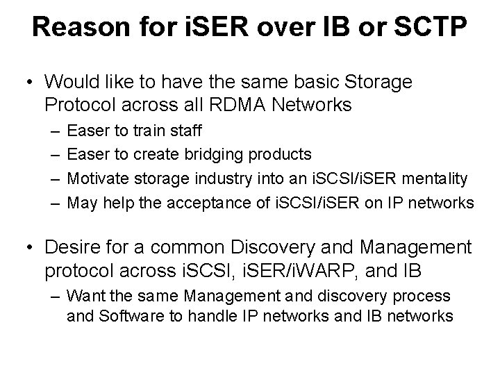 Reason for i. SER over IB or SCTP • Would like to have the