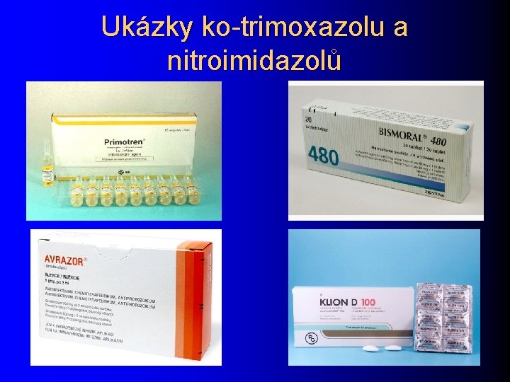 Ukázky ko-trimoxazolu a nitroimidazolů 