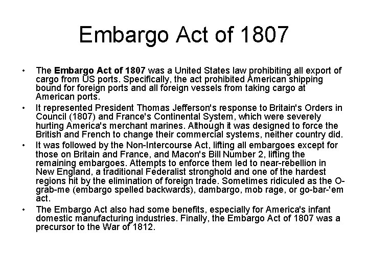Embargo Act of 1807 • • The Embargo Act of 1807 was a United