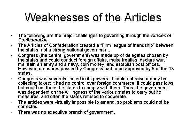 Weaknesses of the Articles • • • The following are the major challenges to