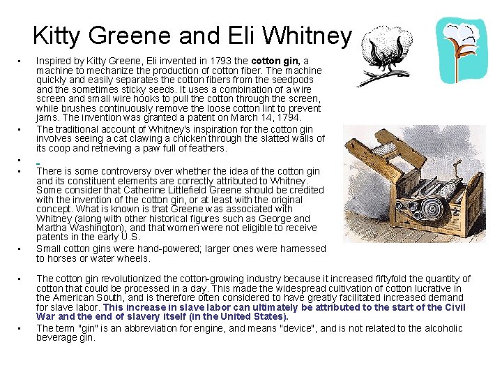 Kitty Greene and Eli Whitney • • Inspired by Kitty Greene, Eli invented in