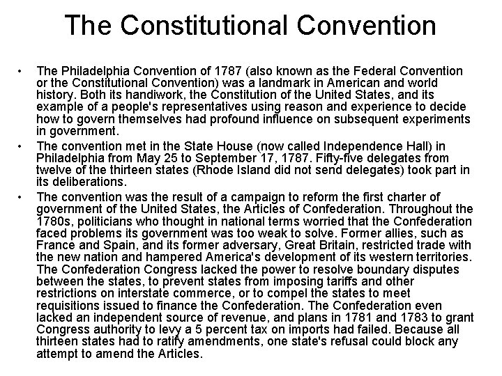 The Constitutional Convention • • • The Philadelphia Convention of 1787 (also known as