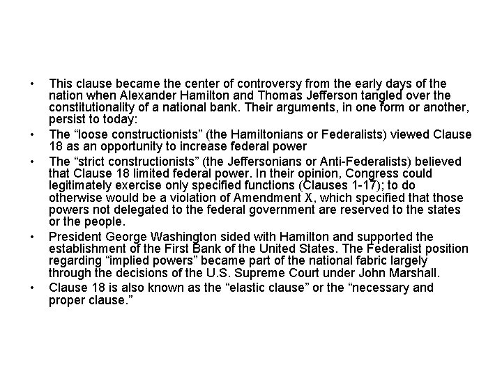  • • • This clause became the center of controversy from the early