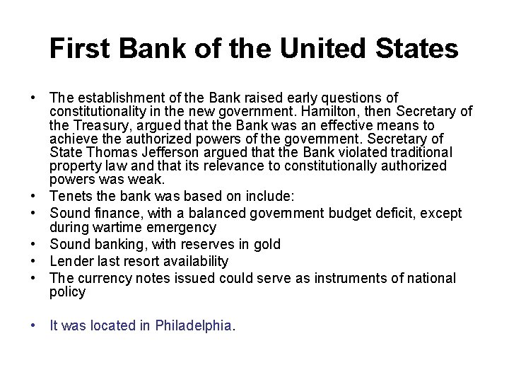 First Bank of the United States • The establishment of the Bank raised early