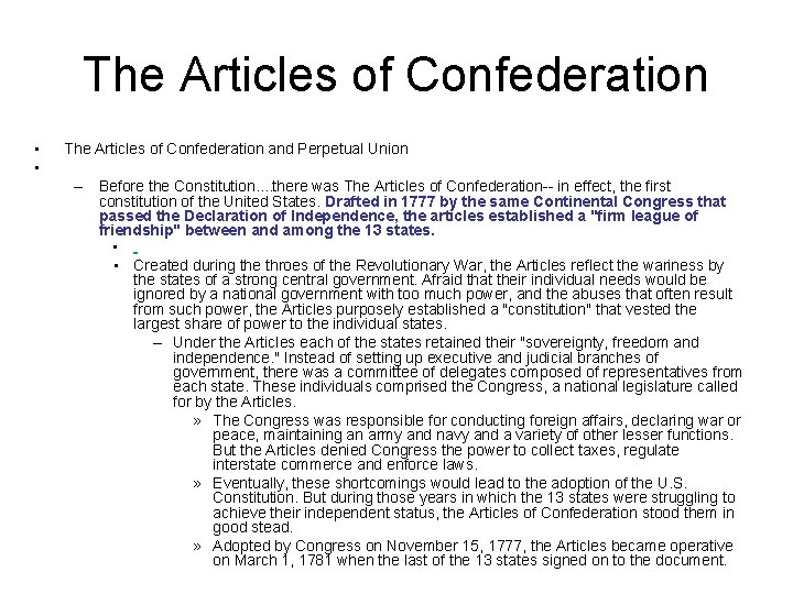 The Articles of Confederation • • The Articles of Confederation and Perpetual Union –