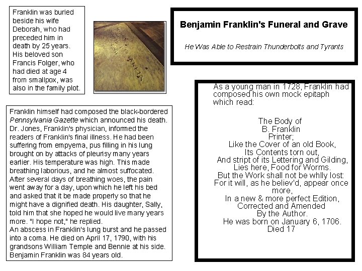 Franklin was buried beside his wife Deborah, who had preceded him in death by