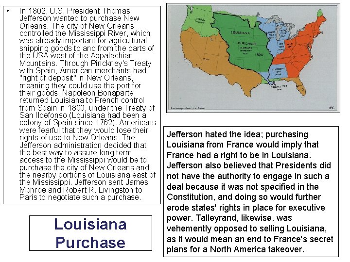  • In 1802, U. S. President Thomas Jefferson wanted to purchase New Orleans.