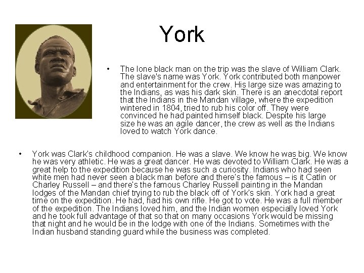 York • • The lone black man on the trip was the slave of