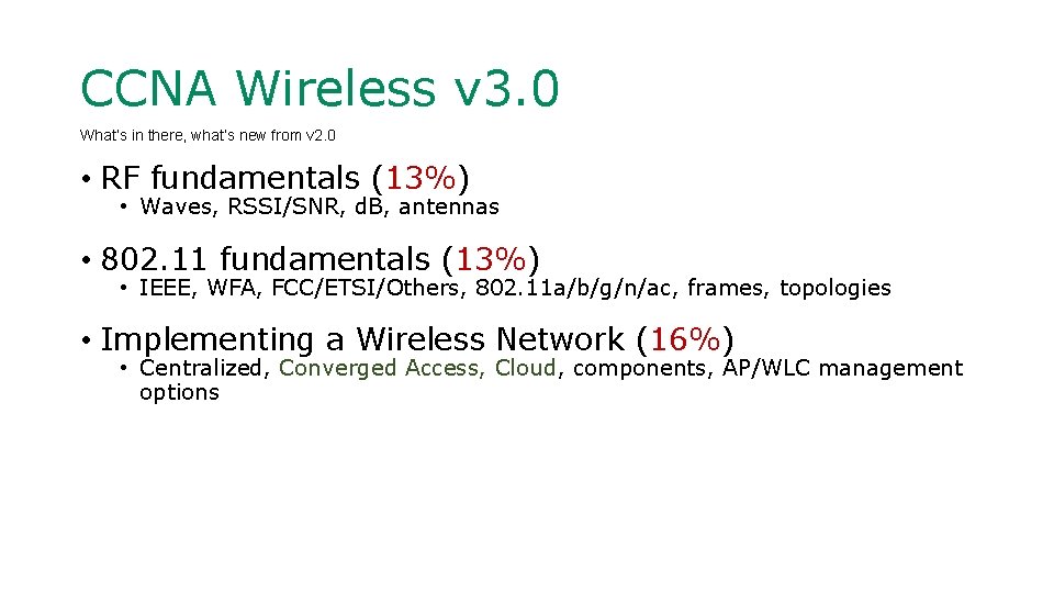 CCNA Wireless v 3. 0 What’s in there, what’s new from v 2. 0