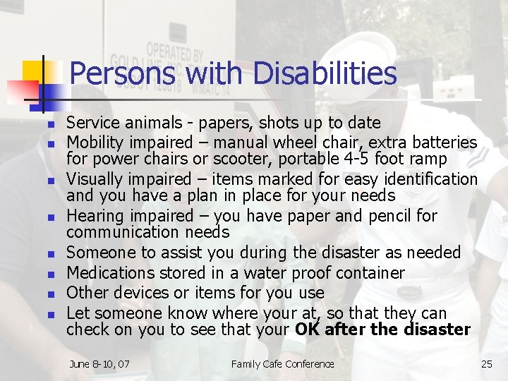 Persons with Disabilities n n n n Service animals - papers, shots up to